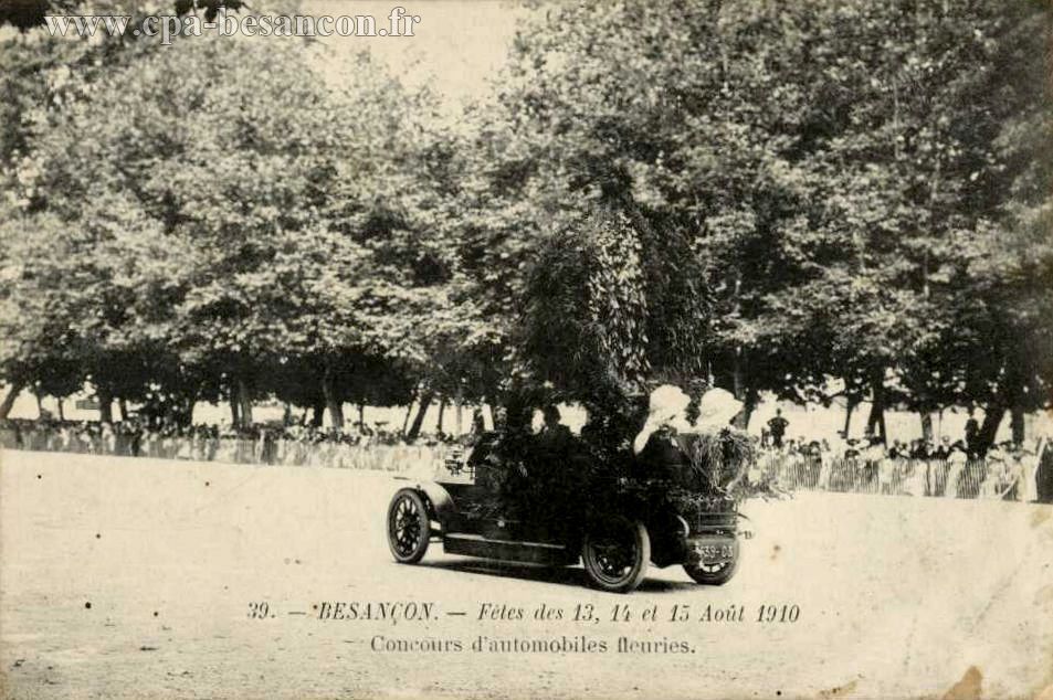 39. - BESANÇON. - Fêtes des 13, 14 et 15 Août 1910 - Concours d'automobiles fleuries.